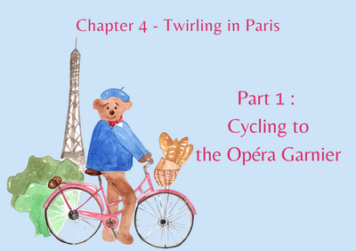 THE ADVENTURES OF CHARLOTTE & BURLINGTON - CHAPTER 4 PART 1 : CYCLING TO THE OPÉRA GARNIER